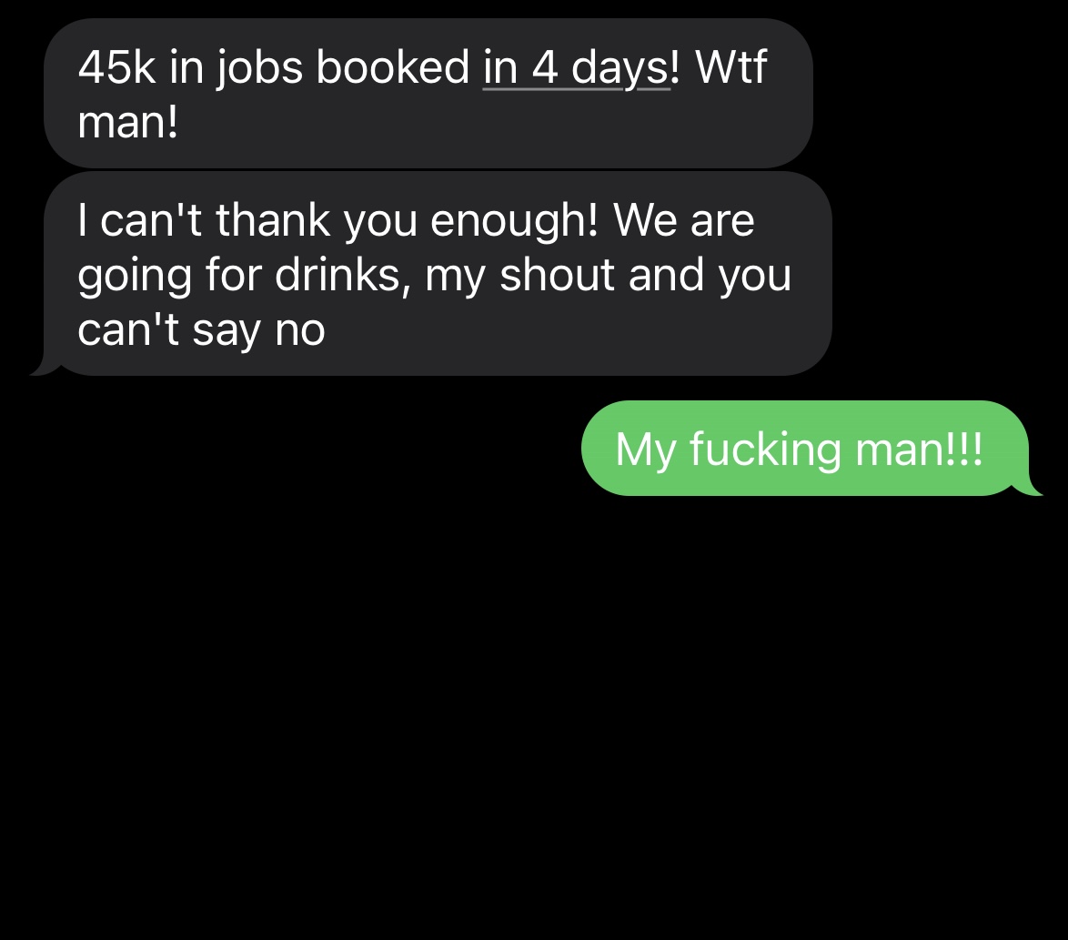 Client text: $45k in jobs booked in 4 days