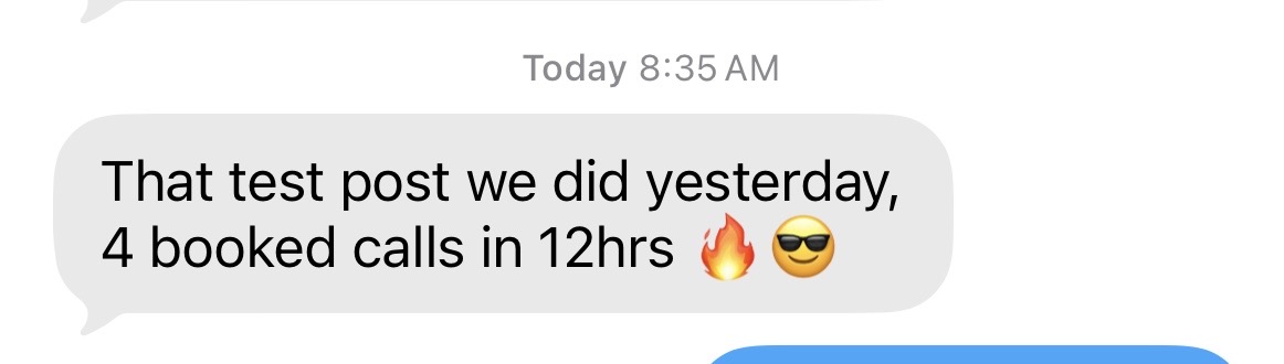 Client text: 4 booked calls in 12hrs from one post